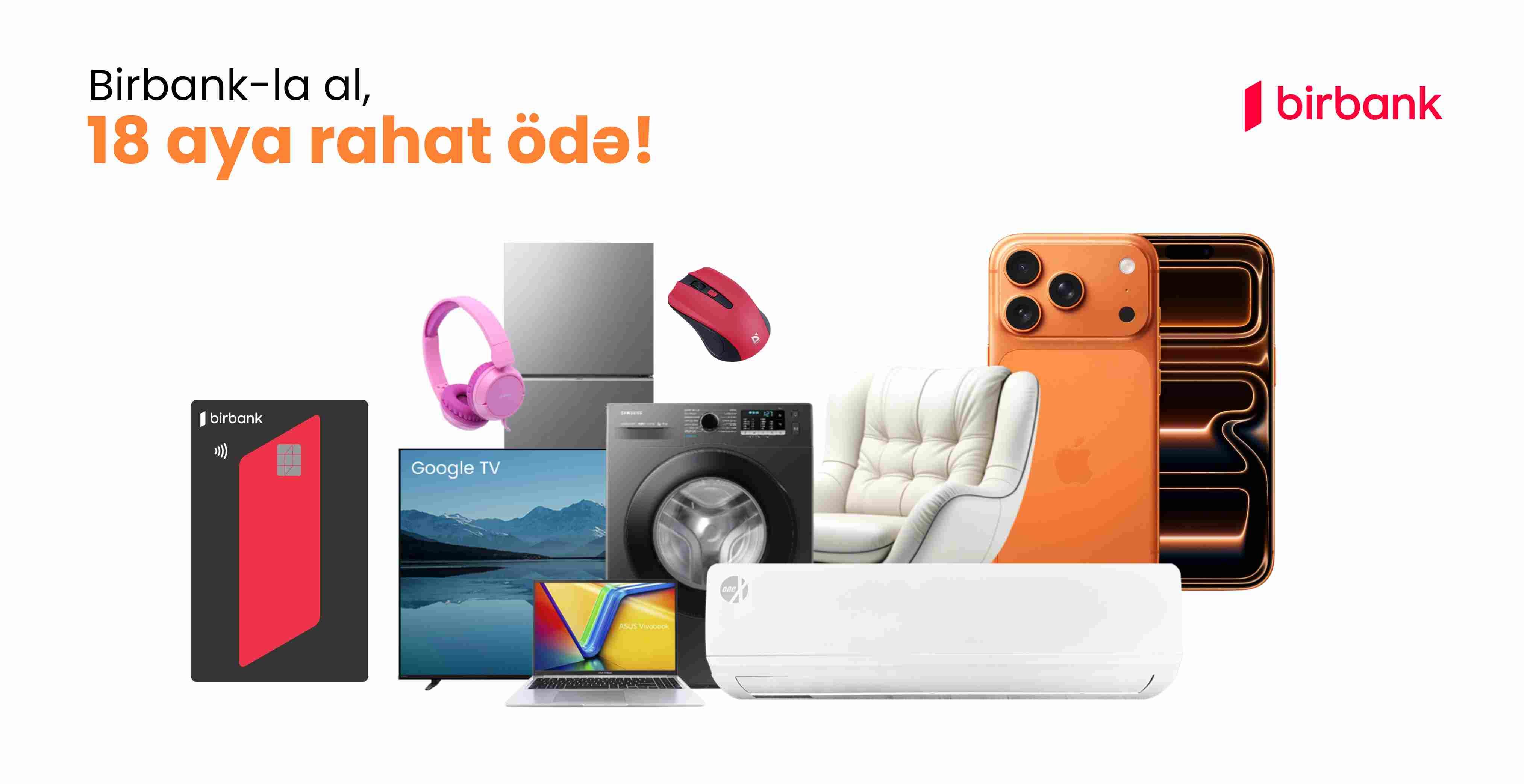 Birbank-la al, 18 aya rahat ödə!