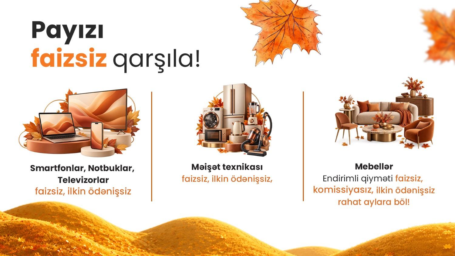 Payızı faizsiz qarşıla!
